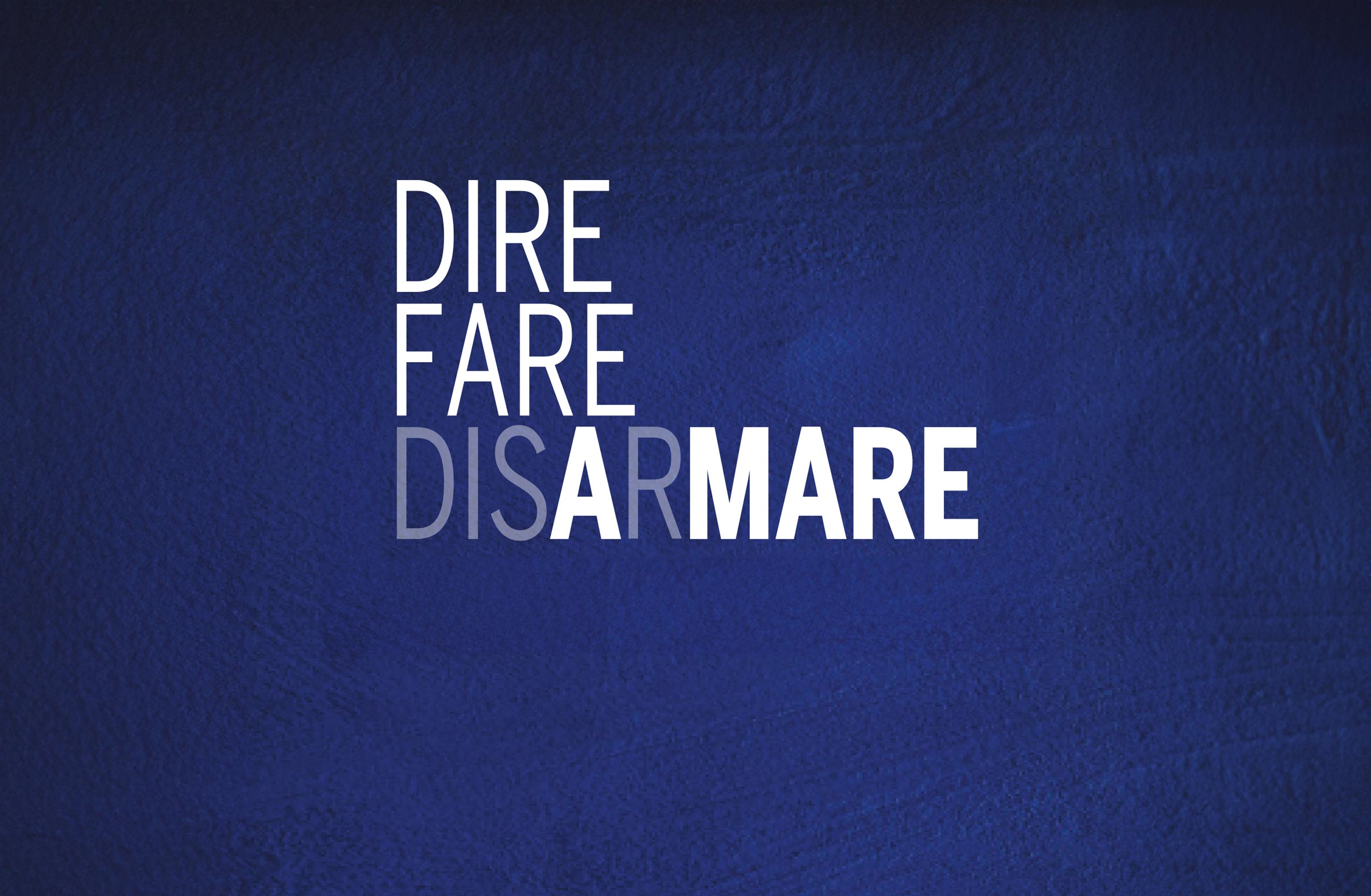 Dire Fare Disarmare - La campagna di ETICA SGR sugli investimenti etici